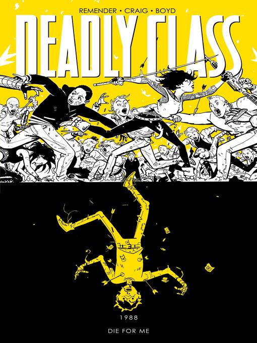 Title details for Deadly Class (2014), Volume 4 by Rick Remender - Wait list